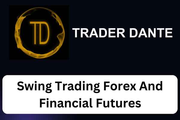 Trader Dante - Swing Trading Forex And Financial Futures