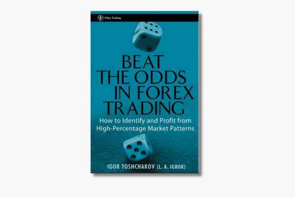 Beat The Odds In Forex Trading By Igor Toshchakov