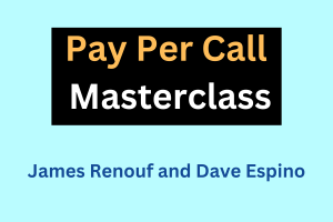 James Renouf and Dave Espino – Pay Per Call Masterclass